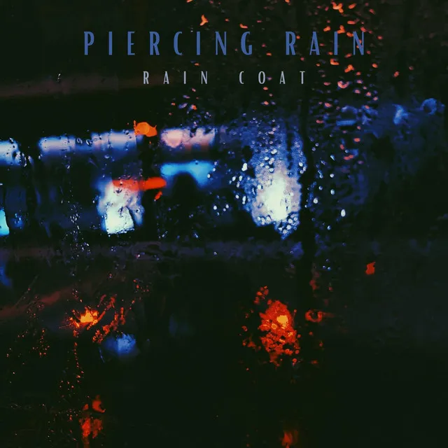 Piercing Rain