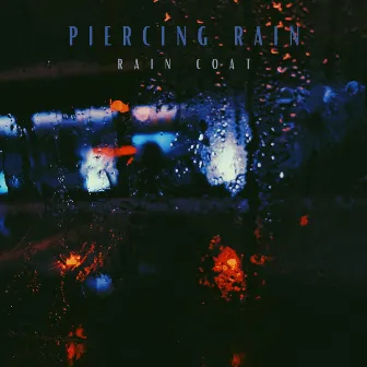 Piercing Rain by RainCoat