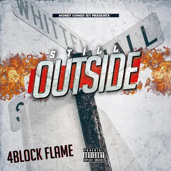 Still Outside by 4Block Flame