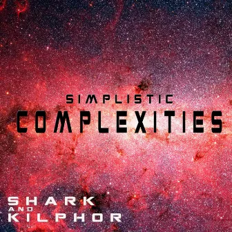 Simplistic Complexities by Shark