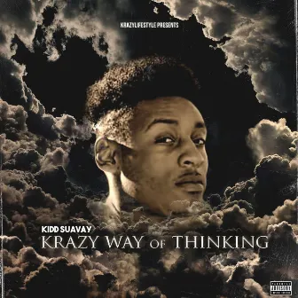 Krazy Way of Thinking by Kidd Suavay