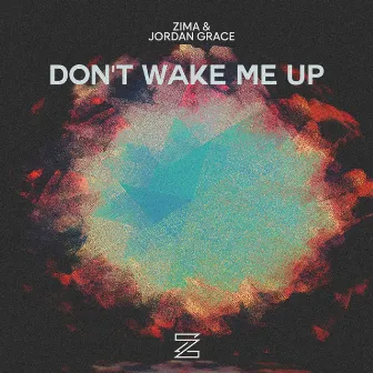 Don't Wake Me Up by Zima