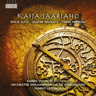 Saariaho: Émilie Suite, Quatre instants & Terra memoria by Karen Vourc'h