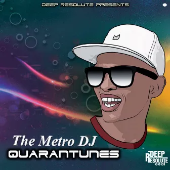 Quarantunes by Metro DJ