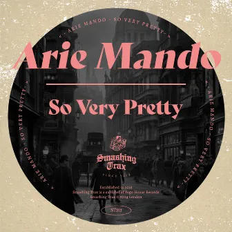 So Very Pretty by Arie Mando