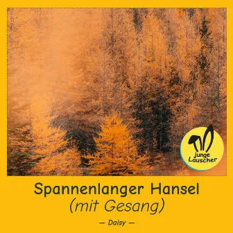 Spannenlanger Hansel (mit Gesang) by Daisy