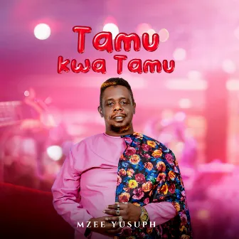 Tamu Kwa Tamu by Mzee Yusuph