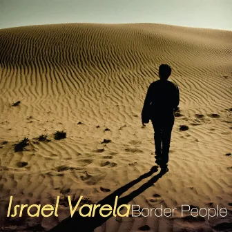 Border People by Israel Varela