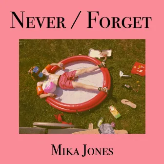 Never / Forget by Mika Jones