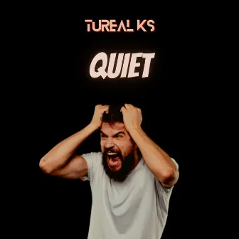 Quiet by TuReal KS