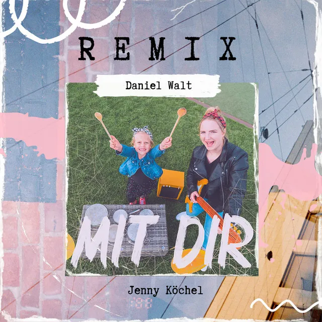 Mit Dir - Remix