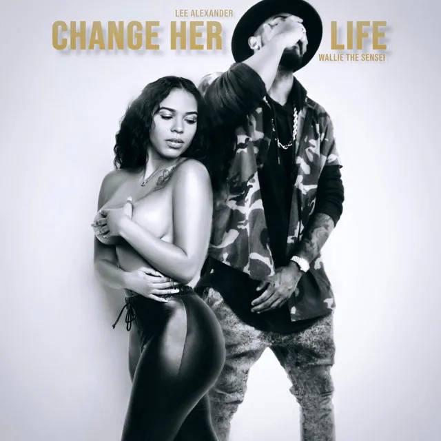 Change Her Life (Hoe No More Freestyle)