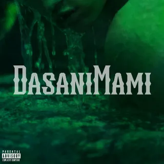 Dasani Mami by Cdk Vybez