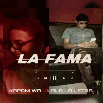 La fama by Kaponi Wa