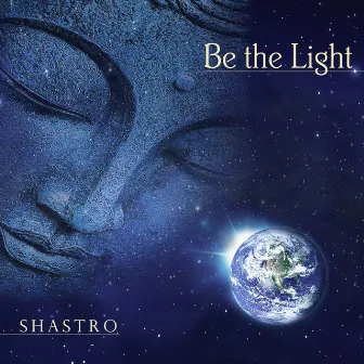 Be the Light by Shastro