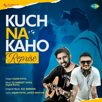 Kuch Na Kaho (Reprise) - Single by Sajan Patel