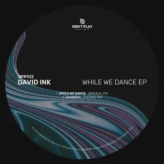 While We Dance EP by David Ink