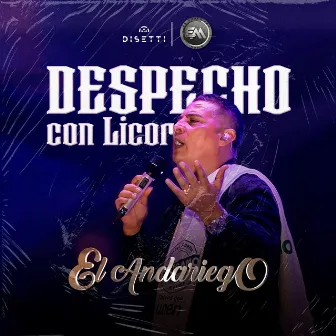 Despecho Con Licor by El Andariego