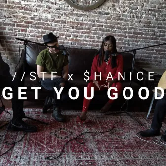 Get You Good - Acoustic by STF