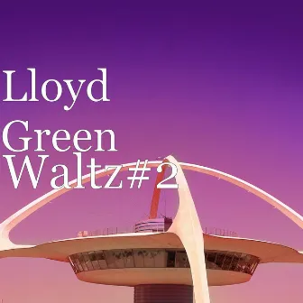 Waltz#2 by Lloyd Green