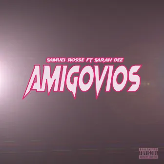 Amigovios by Samuel Rosse