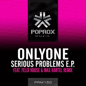 Serious Problems E.P. by Onlyone