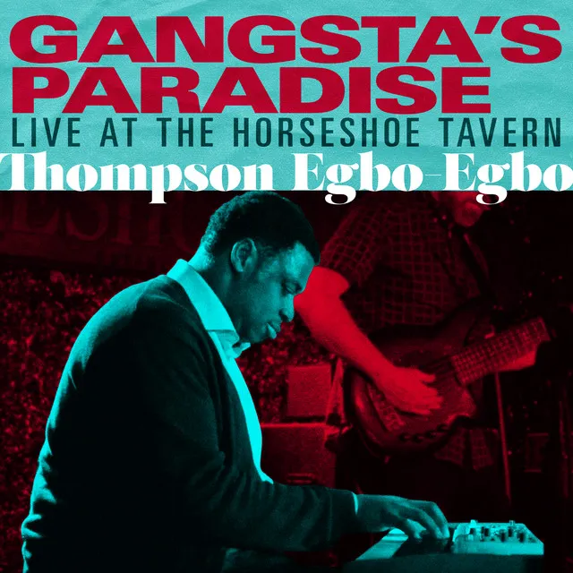 Gangsta's Paradise (Live At The Horseshoe Tavern)