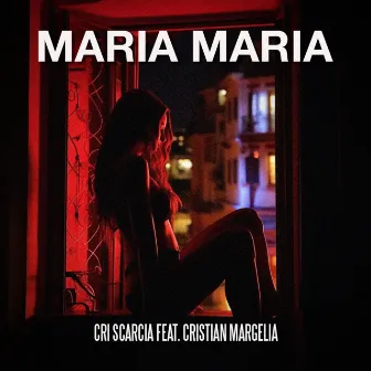 MARIA MARIA by CRI SCARCIA