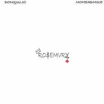 Ro$emvry by Donxjulio