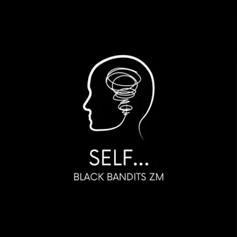 Self by Black Bandits ZM