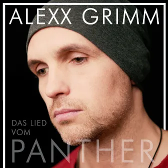 Das Lied vom Panther by Alexx Grimm