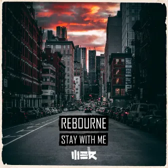 Stay With Me by Rebourne