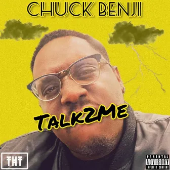 Talk2Me by Chuck Benji