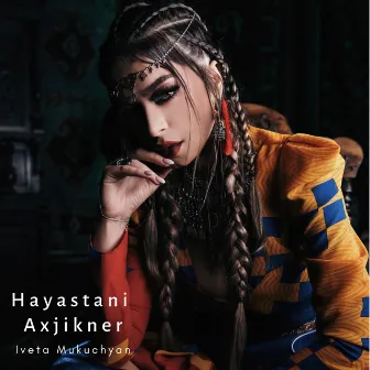 Hayastani Axjikner by Iveta Mukuchyan