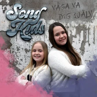 Våga va dig själv by Songkids