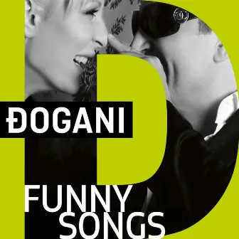 Funny songs by Đogani