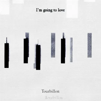 I'm going to love by Tourbillon