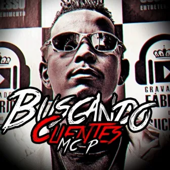 Buscando Clientes by MC P