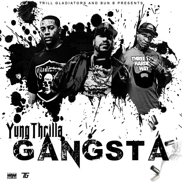 Gangsta (Fea Bun B, T Hustle)