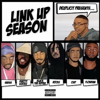 Link Up Season (feat. Chip, Durrty Goodz, Swiss, Black the Ripper, Flowdan & Rocks Foe) by Dexplicit