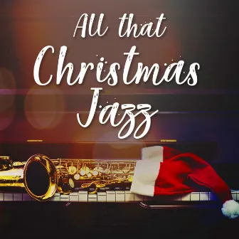 All that Christmas Jazz by Christmas Jazz Band