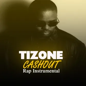 Cashout (Instrumental) by Tizone