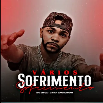 Vários Sofrimento by MC BR CX