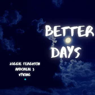 Better Days by Vyking