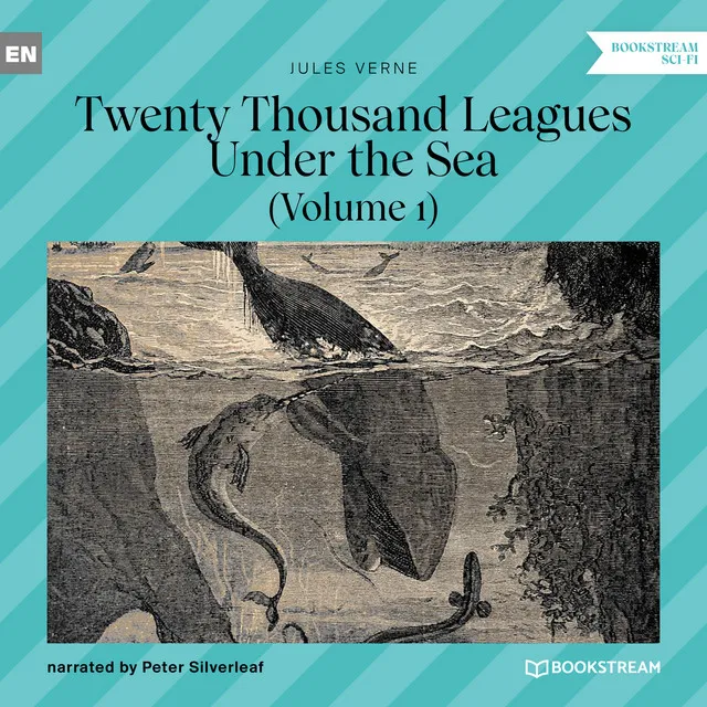 Twenty Thousand Leagues Under the Sea [Volume 1 (Unabridged)]