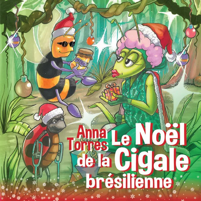 LE NOËL DE LA CIGALE BRÉSILIENNE