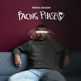 Facing Phases by Prince Husein