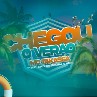 Chegou o Verão by Mc Takassa