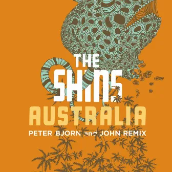 Australia (Peter Bjorn and John Remix) by Peter Bjorn and John