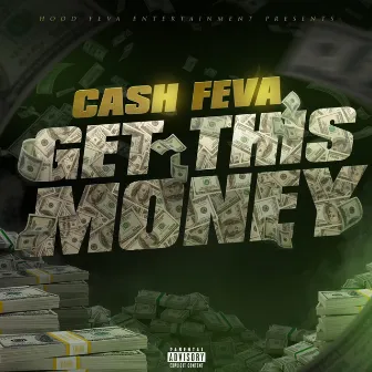 Get This Money by Cash Feva